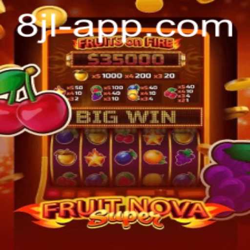 Exploring the Exciting World of FruitNovaSuper: A Comprehensive Guide